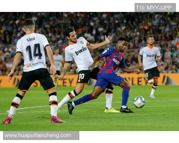 巴伦西亚与巴萨对决前瞻及比赛结果预测分析 巴伦西亚与巴萨对决前瞻及比赛结果预测分析